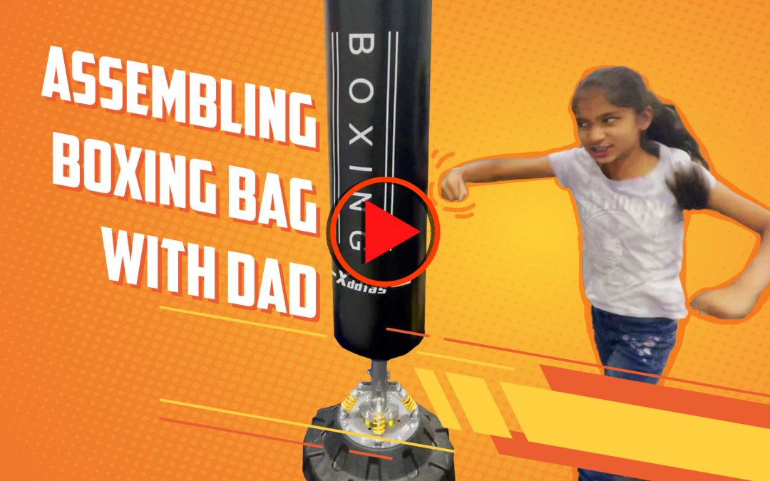 Assembling Boxing Bag with Dad