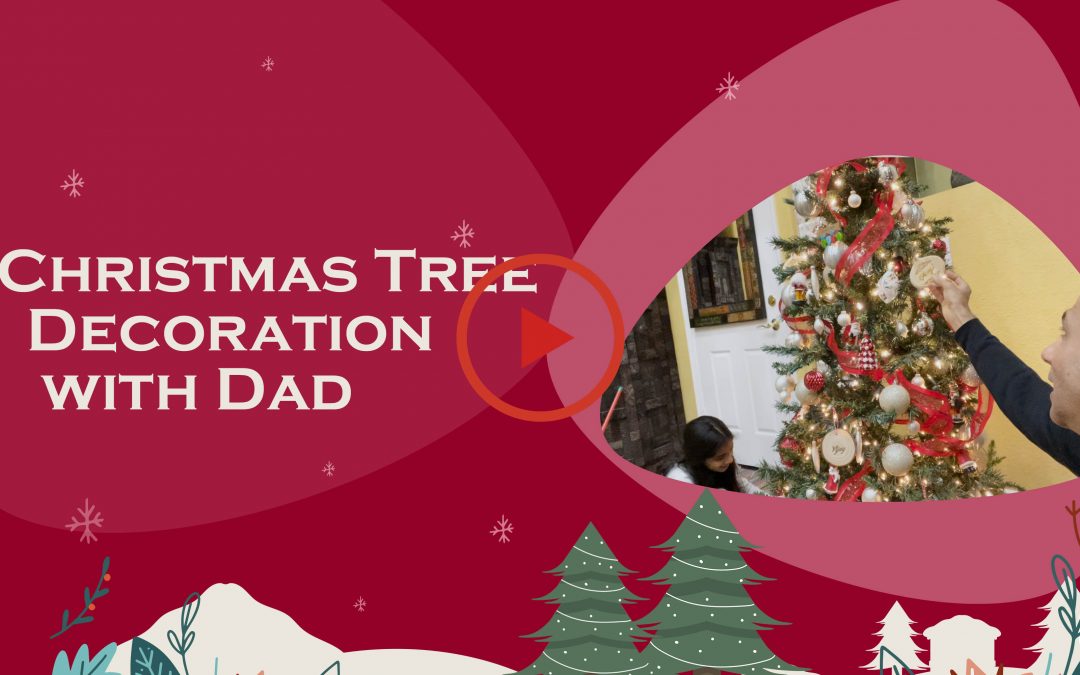 Christmas Tree Decoration with Dad